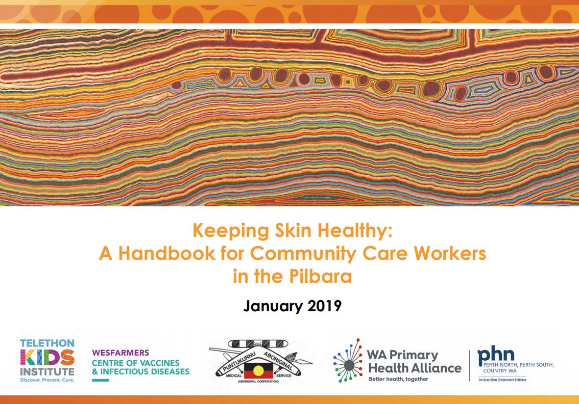 This Keeping Skin Healthy handbook is for community care workers to support communities in Newman and the Western Desert, Pilbara. 