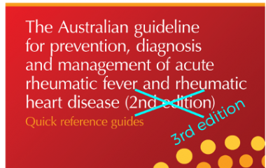 The Australian guideline on the prevention, management and treatment of acute rheumatic fever and rheumatic heart disease 