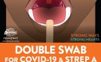 This flyer, produced by Apunipima Cape York Health Council, can be put up in your health clinic. It is a reminder do a double swab for any patient presented with a sore throat - one for COVID-19 and one for Strep A. 